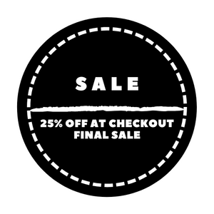 S A L E - SAVE 25% OFF AT CHECKOUT